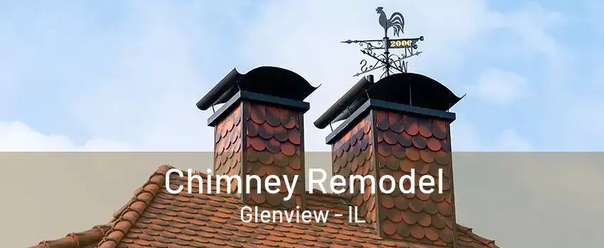 Chimney Remodel Glenview - IL