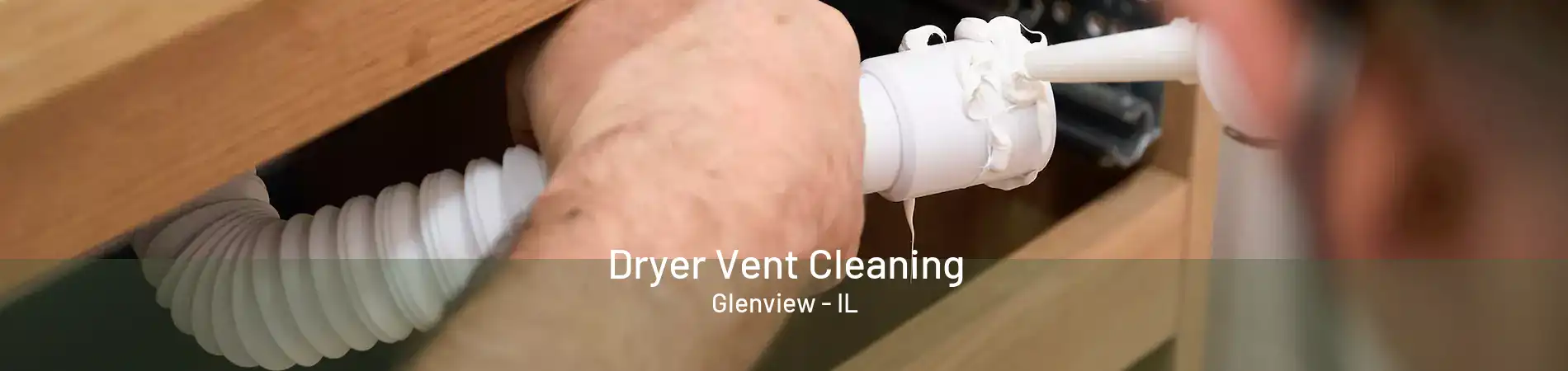 Dryer Vent Cleaning Glenview - IL