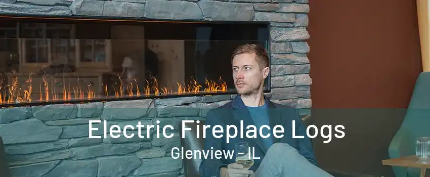 Electric Fireplace Logs Glenview - IL