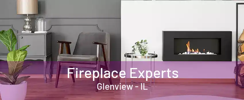 Fireplace Experts Glenview - IL