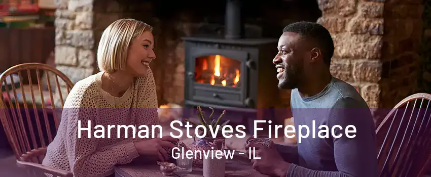 Harman Stoves Fireplace Glenview - IL