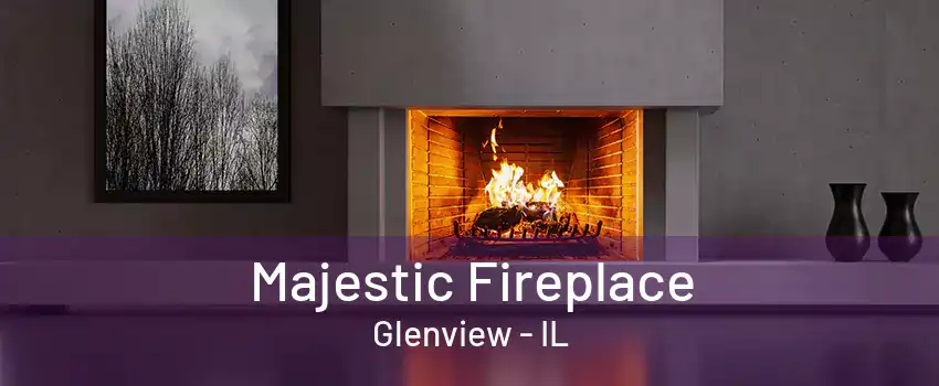 Majestic Fireplace Glenview - IL