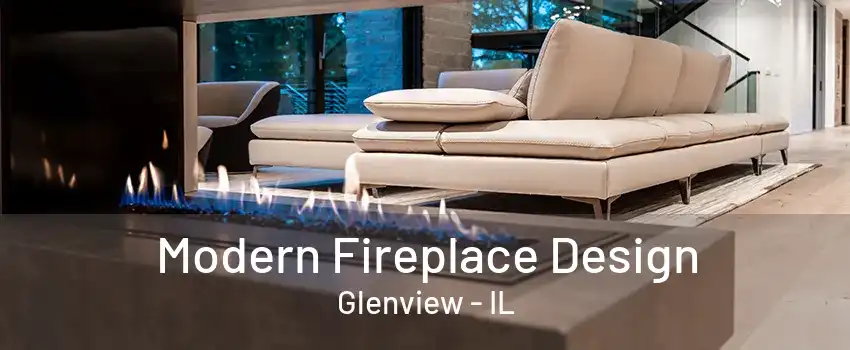 Modern Fireplace Design Glenview - IL